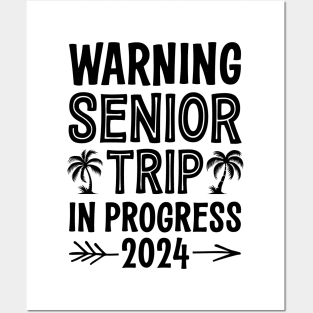 Warning Senior Trip In Progress 2024 Posters and Art